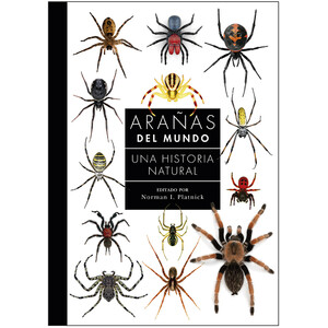 ARAÑAS DEL MUNDO. UNA HISTORIA NATURAL