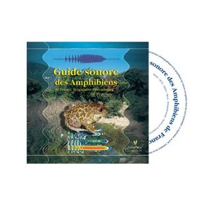 CD GUIDE SONORE DES AMPHIBIENS DE FRANCE, BELGIQUE ET LUXEMBOURG