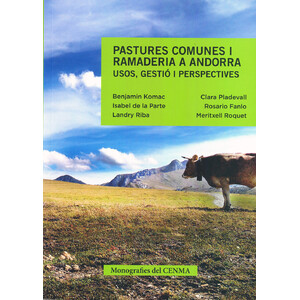 PASTURES COMUNES I RAMADERIA A ANDORRA. USOS, GESTIÓ I PERSPECTIVES