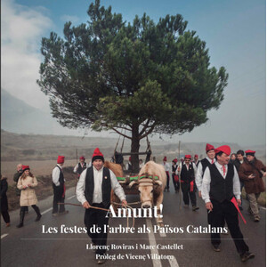 AMUNT! LES FESTES DE L'ARBRE ALS PAÏSOS CATALANS
