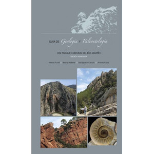 GUÍA DE GEOLOGÍA Y PALEONTOLOGÍA DEL PARQUE CULTURAL DEL RÍO MARTÍN