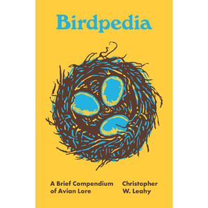 BIRDPEDIA: A BRIEF COMPENDIUM OF AVIAN LORE