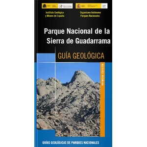 PARQUE NACIONAL DE LA SIERRA DE GUADARRAMA. GUÍA GEOLÓGICA