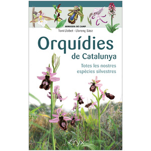 ORQUÍDIES DE CATALUNYA. TOTES LES NOSTRES ESPÈCIES SILVESTRES. MINIGUIA DE CAMP