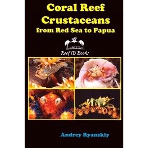 CORAL REEF CRUSTACEANS FROM RED SEA TO PAPUA. REEF ID BOOKS
