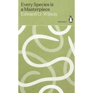 EVERY SPECIES IS A MASTERPIECE