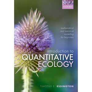 AN INTRODUCTION TO QUANTITATIVE ECOLOGY: MATHEMATICAL AND STATISTICAL MODELLING FOR BEGINNERS