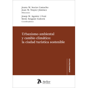 URBANISMO AMBIENTAL Y CAMBIO CLIMÁTICO: LA CIUDAD TURÍSTICA SOSTENIBLE
