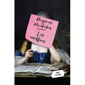 MUJERES OLVIDADAS: LAS CIENTÍFICAS