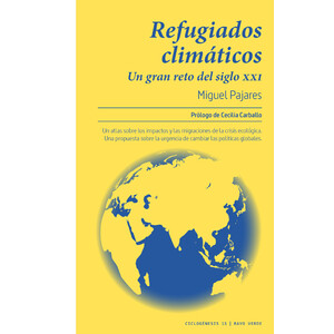 REFUGIADOS CLIMÁTICOS: UN GRAN RETO DEL SIGLO XXI