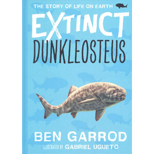 EXTINCT DUNKLEOSTEUS. THE STORY OF LIFE ON EARTH