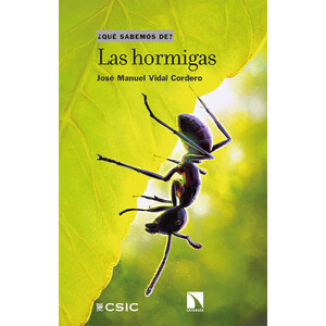LAS HORMIGAS. ¿QUÉ SABEMOS DE?