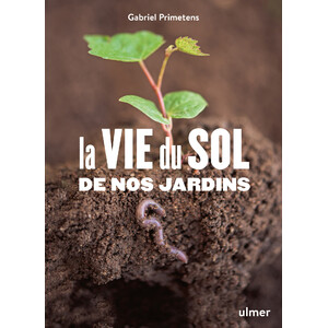 LA VIE DU SOL DE NOS JARDINS 1