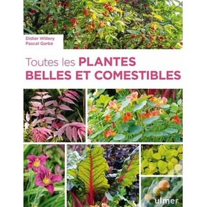 TOUTES LES PLANTES BELLES ET COMESTIBLES