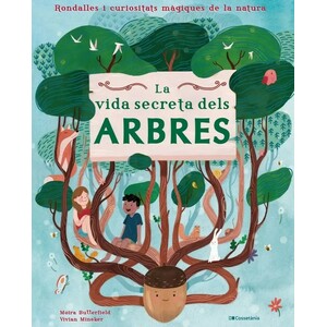 LA VIDA SECRETA DELS ARBRES. RONDALLES I CURIOSITATS MÀGIQUES DE LA NATURA