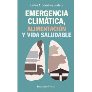EMERGENCIA CLIMÁTICA, ALIMENTACIÓN Y VIDA SALUDABLE