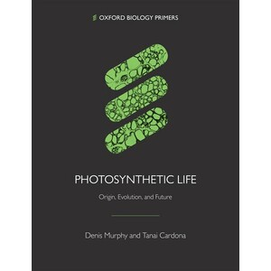PHOTOSYNTHETIC LIFE: ORIGIN, EVOLUTION AND FUTURE