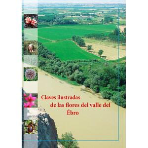 CLAVES ILUSTRADAS DE LAS FLORES DEL VALLE DEL EBRO