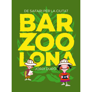 DE SAFARI PER LA CIUTAT. BARZOOLONA