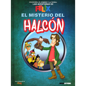 LAS AVENTURAS DE FÉLIX. EL MISTERIO DEL HALCÓN