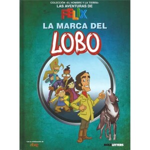 LA MARCA DEL LOBO. LAS AVENTURAS DE FÉLIX