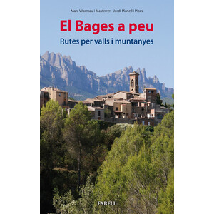EL BAGES A PEU. RUTES PER VALLS I MUNTANYES