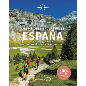 LAS MEJORES EXCURSIONES. ESPAÑA. ESCAPADAS DE UN DIA A LA NATURALEZA