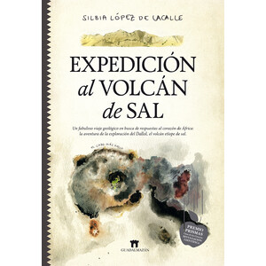 EXPEDICIÓN AL VOLCÁN DE SAL. UN FABULOSO VIAJE GEOLÓGICO EN BUSCA DE RESPUESTAS AL CORAZÓN DE ÁFRICA: LA AVENTURA DE LA EXPLORACIÓN DEL DALLOL. EL VOL