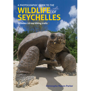 A PHOTOGRAPHIC GUIDE TO THE WILDLIFE OF SEYCHELLES
