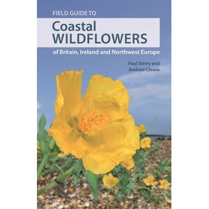 FIELD GUIDE TO COASTAL WILDFLOWERS OF BRITAIN, IRELAND AND NORTHWEST EUROPE