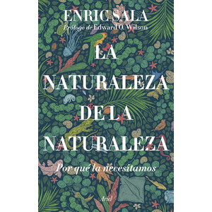LA NATURALEZA DE LA NATURALEZA. POR QUÉ LA NECESITAMOS