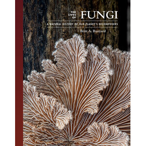 THE LIVES OF FUNGI. A NATURAL HISTORY OF OUR PLANET'S DECOMPOSERS 1
