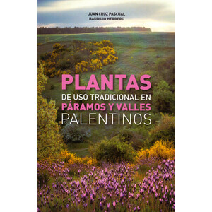 PLANTAS DE USO TRADICIONAL EN PÁRAMOS Y VALLES PALENTINOS