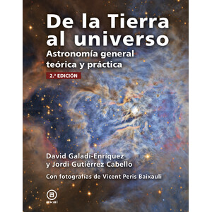 DE LA TIERRA AL UNIVERSO. ASTRONOMIA GENERAL TEORICA Y PRÁCTICA