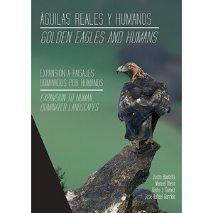 ÁGUILAS REALES Y HUMANOS EXPANSIÓN A PAISAJES DOMINADOS POR HUMANOS/GOLDEN EAGLES AND HUMANS EXPANSION TO HUMAN DOMINATED LANDSCAPES