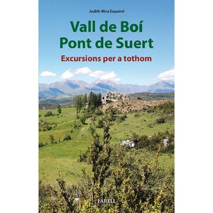 VALL DE BOÍ PONT DE SUERT. EXCURSIONS PER A TOTHOM