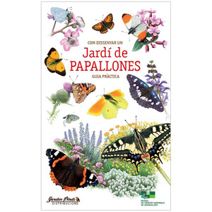COM DISSENYAR UN JARDÍ DE PAPALLONES. GUIA PRÀCTICA