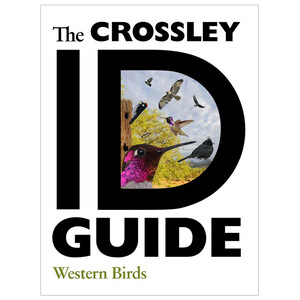 THE CROSSLEY ID GUIDE : WESTERN BIRDS