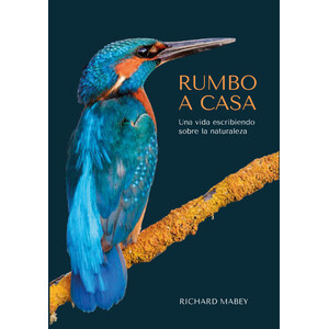 RUMBO A CASA. UNA VIDA ESCRIBIENDO SOBRE LA NATURALEZA