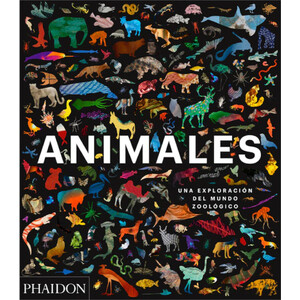 ANIMALES. UNA EXPLORACIÓN DEL MUNDO ZOOLÓGICO