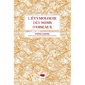 L'ÉTYMOLOGIE DES NOMS D'OISEAUX