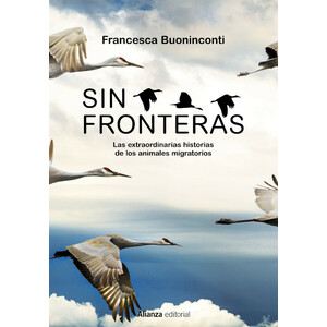 SIN FRONTERAS. LAS EXTRAORDINARIAS HISTORIAS DE LOS ANIMALES
