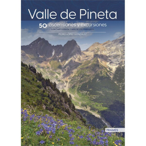 VALLE DE PINETA. 50 ASCENSIONES Y EXCURSIONES