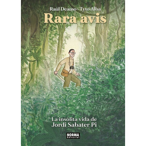 RARA AVIS, LA INSÓLITA VIDA DE JORDI SABATER PI