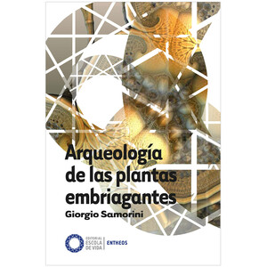 ARQUEOLOGÍA DE LAS PLANTAS EMBRIAGANTES