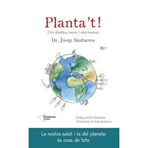 PLANTA'T! - CRISI CLIMÀTICA, BOSCOS I SALUT HUMANA