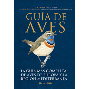 GUÍA DE AVES. LA GUÍA MÁS COMPLETA DE AVES DE EUROPA Y LA REGIÓN MEDITERRÁNEA