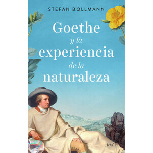 GOETHE Y LA EXPERIENCIA DE LA NATURALEZA