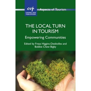 THE LOCAL TURN IN TOURISM: EMPOWERING COMMUNITIES