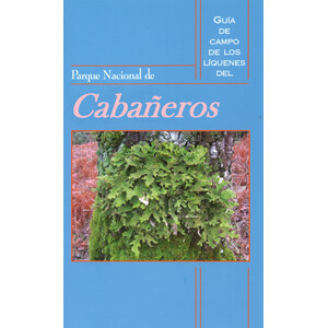 GUÍA DE CAMPO DE LOS LÍQUENES DEL PARQUE NACIONAL DE CABAÑEROS